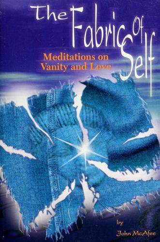 The Fabric Of Self: Meditations On Vanity And Love