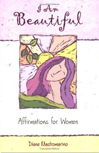Affirmations for Women: inspiring words on how to feel and be beautiful