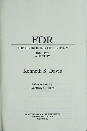 Fdr: The Beckoning Of Destiny (1882-1928: A History)