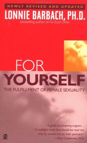 For Yourself : The Fulfillment Of Female Sexuality