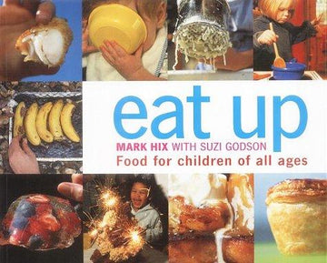 Eat Up: Food For Children Of All Ages