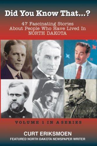 Did You Know That? 47 Fascinating Stories About People Who Have Lived In North Dakota (with Notes and Autographed)