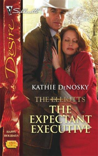 The Expectant Executive: The Elliotts (Silhouette Desire)