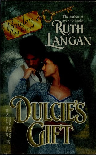Dulcie's Gift (Bride's Bay Resort, Book 7) (Harlequin Historical, No 324)