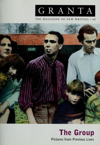 Granta 80: The Group: Where Are They Now? Friendships Frozen In Photographs