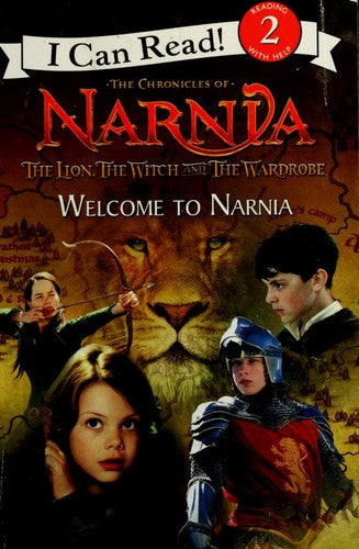 The Lion, The Witch And The Wardrobe: Welcome To Narnia (I Can Read Book 2)