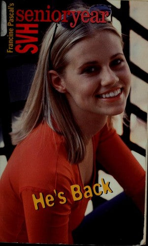 He's Back (Sweet Valley High Sr. Year(Tm))