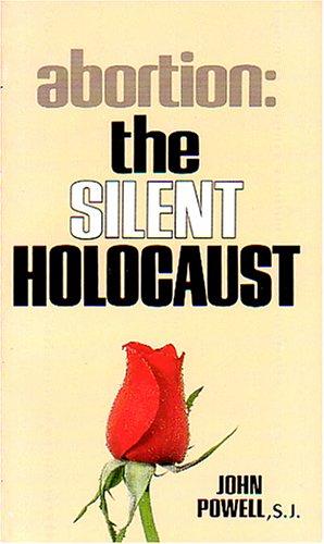 Abortion The Silent Holocaust