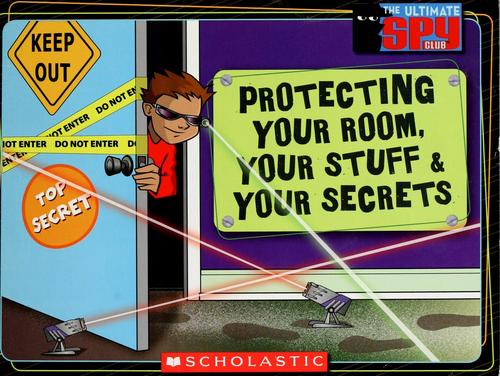Protecting Your Room, Your Stuff And Your Secrets