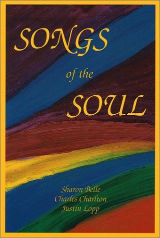 Songs Of The Soul: A Collection Of Poems