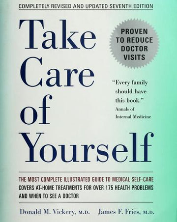 Take Care Of Yourself: The Complete Illustrated Guide To Medical Self-Care