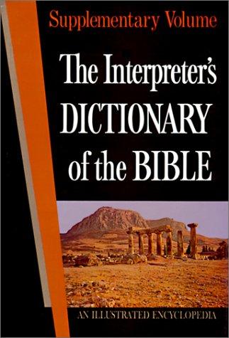 The Interpreter's Dictionary Of The Bible: An Illustrated Encyclopedia (Supplementary Volume)