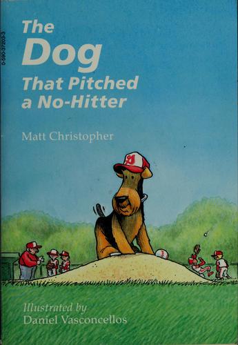 The Dog That Pitched A No-Hitter