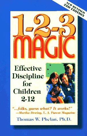 1-2-3 Magic: Effective Discipline For Children 2-12