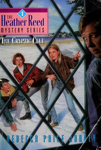 The Cryptic Clue (The Heather Reed Mystery, No 1)
