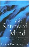The Renewed Mind: becoming the person God wants you to be