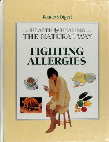 Fighting Allergies (Health And Healing The Natural Way)