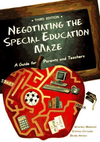 Negotiating The Special Education Maze: A Guide For Parents & Teachers