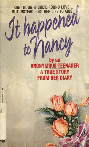It Happened To Nancy: By An Anonymous Teenager, A True Story From Her Diary
