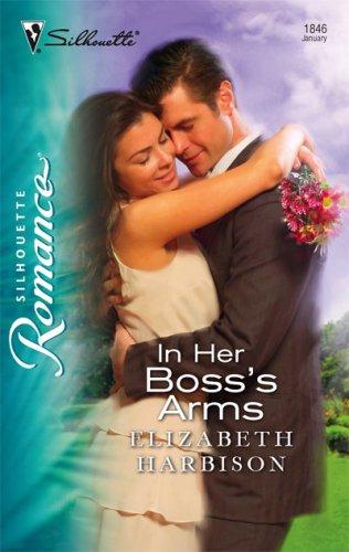 In Her Boss's Arms (Silhouette Romance)