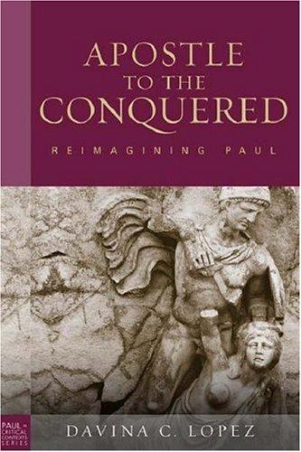 Apostle To The Conquered Reimagining Paul's Mission: reimagining Paul's mission
