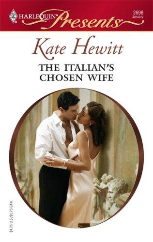 The Italian's Chosen Wife (Harlequin Presents)