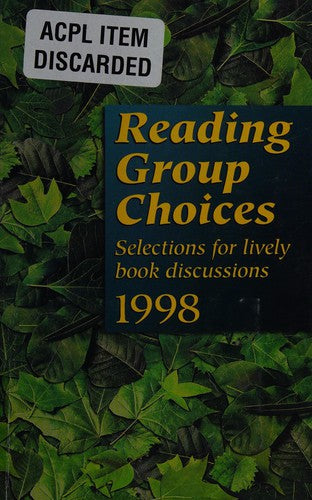 Reading Group Choices, 1998: Selections For Lively Book Discussions
