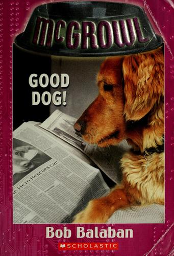 Good Dog ! (Mcgrowl #4)