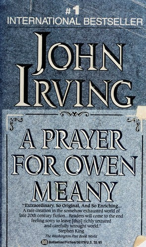 A Prayer For Owen Meany: a novel