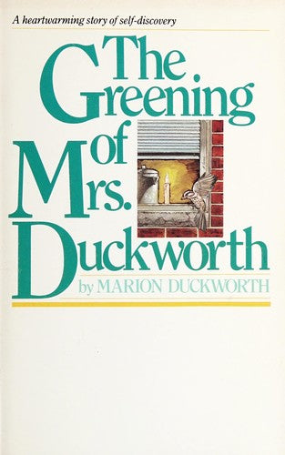 The greening of Mrs. Duckworth