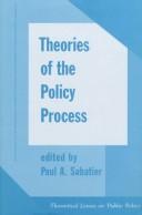 Theories Of The Policy Process (Theoretical Lenses On Public Policy)