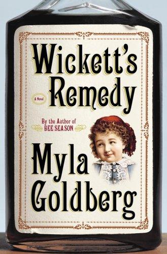Wickett's Remedy: A Novel