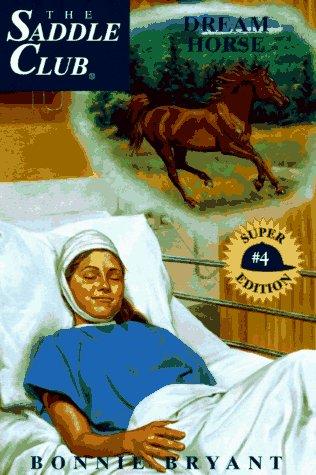 Dream Horse (Saddle Club Super Edition No 4)