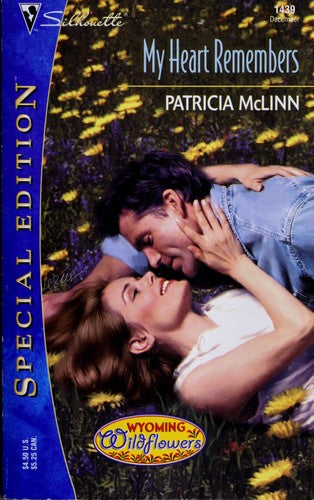 My Heart Remembers (Wyoming Wildflowers) (Silhouette Special Edition)
