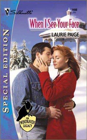 When I See Your Face : The Windraven Legacy (Silhouette Special Edition No. 1408) (Silhouette 1408)