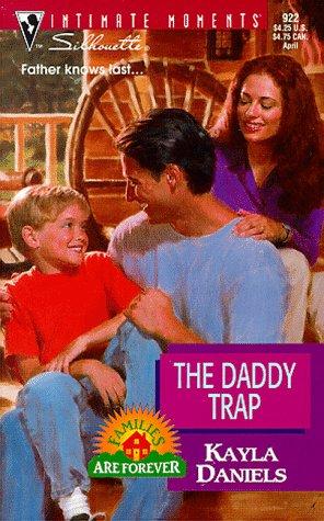 The Daddy Trap (Families Are Forever) (Silhouette Intimate Moments, 922)