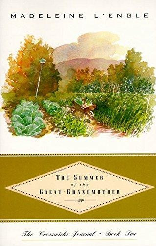 The Summer Of The Great-Grandmother (Crosswicks Journal, Book 2)