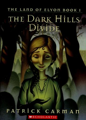 The Dark Hills Divide: The Land Of Elyon, Book 1