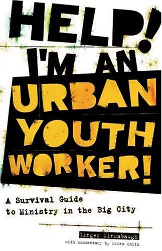 Help! I'm An Urban Youth Worker!