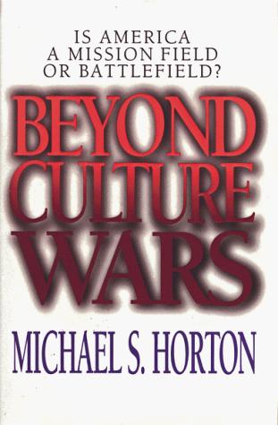 Beyond Culture Wars: Is America A Mission Field Or Battlefield? (without dust jacket)