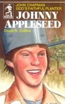 Johnny Appleseed: God's Faithful Planter, John Chapman (The Sowers) (The Sowers)