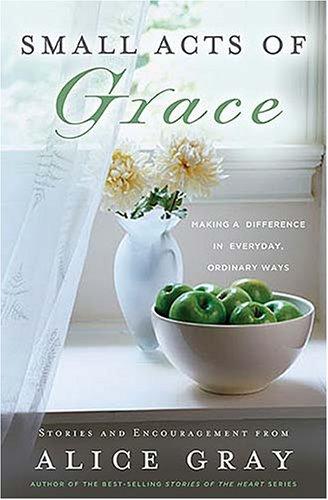 Small Acts Of Grace