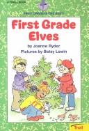 First Grade Elves (First Grade Is The Best! Series)