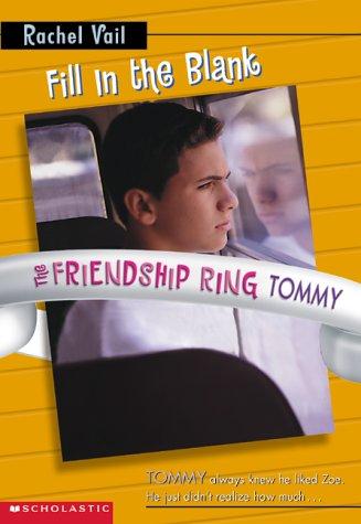 Fill In The Blank: The Friendship Ring Tommy