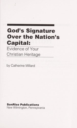 God's Signature Over The Nation's Capital: Evidences Of Your Christian Heritage