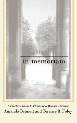 In Memoriam: A Practical Guide to Planning a Memorial Service