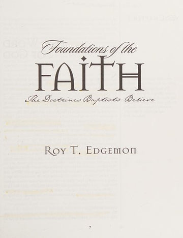 Foundations Of The Faith: The Doctrines Baptists Believe: the doctrines Baptists believe