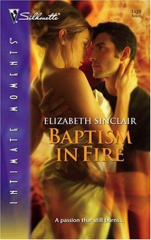 Baptism In Fire (Silhouette Intimate Moments)
