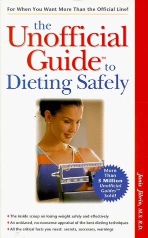 The Unofficial Guide To Dieting Safely (Macmillan Lifestyles Guide.)