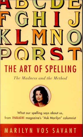 Art Of Spelling: The Madness And Method